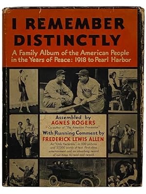 Seller image for I Remember Distinctly: A Family Album of the American People in the Years of Peace: 1918 to Pearl Harbor for sale by Yesterday's Muse, ABAA, ILAB, IOBA