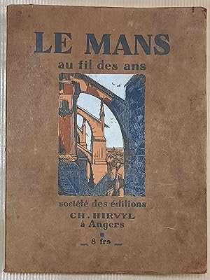 Le Mans au fil des ans. Bois gravés de Ch. Tranchand