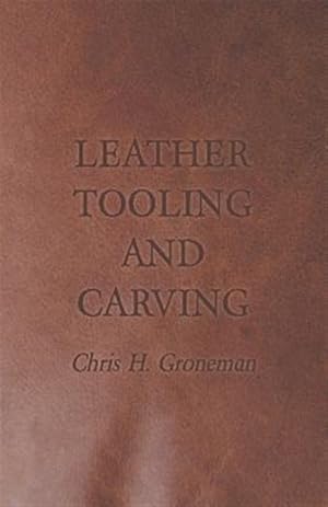 Imagen del vendedor de Leather Tooling and Carving a la venta por GreatBookPrices