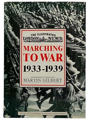 Seller image for Marching to War 1933-1939 (The Illustrated London News) for sale by Yesterday's Muse, ABAA, ILAB, IOBA