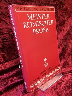 Meister römischer Prosa von Cato bis Apuleius. (= Sammlung Weltliteratur / II. Serie ; 4).