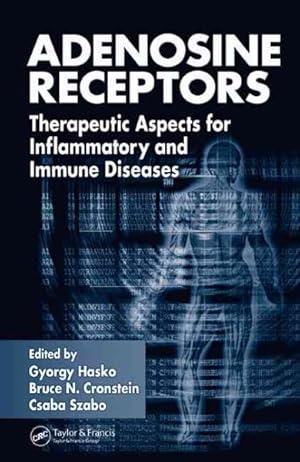 Immagine del venditore per Adenosine Receptors : Therapeutic Aspects for Inflammatory And Immune Diseases venduto da GreatBookPrices