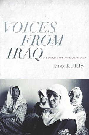 Seller image for Voices from Iraq : A People's History, 2003-2009 for sale by GreatBookPrices