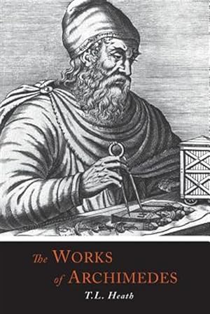 Image du vendeur pour The Works of Archimedes mis en vente par GreatBookPrices