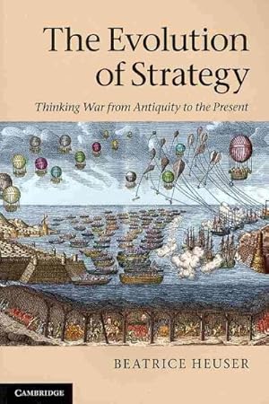 Imagen del vendedor de Evolution of Strategy : Thinking War from Antiquity to the Present a la venta por GreatBookPrices