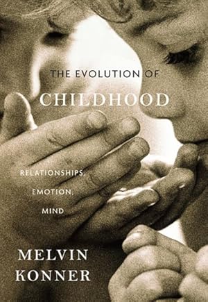 Seller image for Evolution of Childhood : Relationships, Emotion, Mind for sale by GreatBookPrices