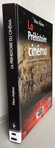 La Préhistoire du cinéma : Origines paléolithiques de la narration graphique et du cinématographe...