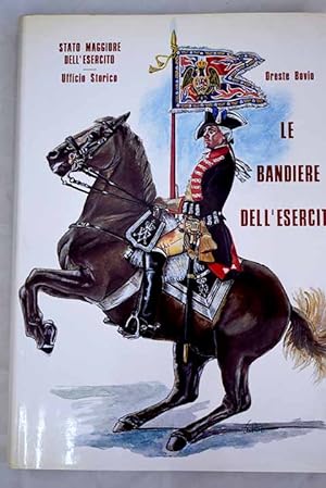 Imagen del vendedor de Le bandiere dell'Esercito a la venta por Alcan Libros