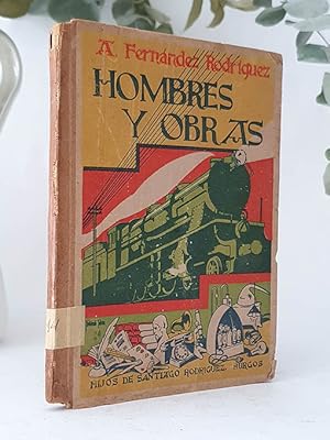 Hombres y obras. Lecturas alentadoras a base de biografías comentadas.