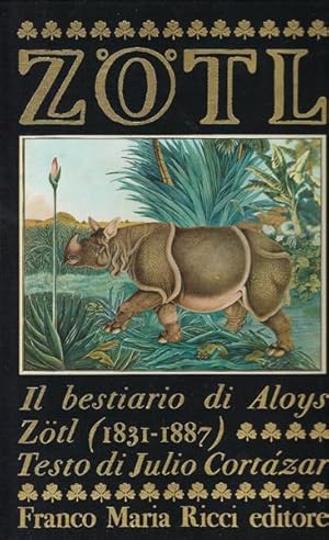 Imagen del vendedor de Il Bestiario di Aloys Ztl (1831 - 1887). Testo di Julio Cortazr a la venta por Gilibert Libreria Antiquaria (ILAB)