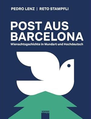 Bild des Verkufers fr Post aus Barcelona : Wienachtsgschichte in Mundart und Hochdeutsch zum Verkauf von AHA-BUCH GmbH
