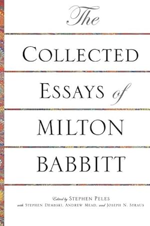 Seller image for Collected Essays of Milton Babbitt for sale by GreatBookPrices