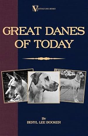 Seller image for Great Danes of Today for sale by GreatBookPrices