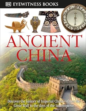 Image du vendeur pour Dk Eyewitness Ancient China mis en vente par GreatBookPrices