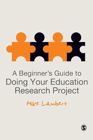 Seller image for A Beginner's Guide to Doing Your Education Research Project by Lambert, Mike [Paperback ] for sale by booksXpress