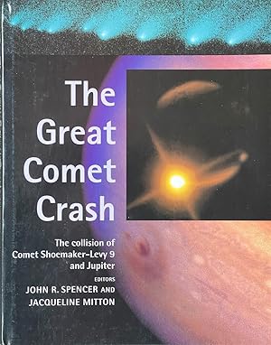 Seller image for The Great Comet Crash The Collision of Comet Shoemaker-Levy 9 and Jupiter for sale by Dr.Bookman - Books Packaged in Cardboard
