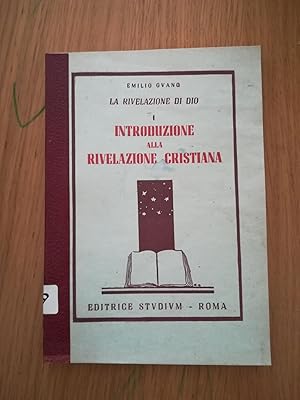 La rivelazione di Dio Vol. I Introduzione alla rivelazione cristiana