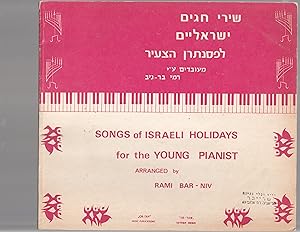 Seller image for Songs of Israeli Holidays for the young Pianist. Shirey Khagim Israelim Lapsantran Hatza'ir for sale by Meir Turner