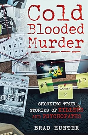 Seller image for Cold Blooded Murder: Shocking True Stories of Killers and Psychopaths [BrochÃ© ] for sale by booksXpress