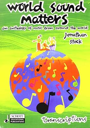 Seller image for World Sound Matters: An Anthology of Music from Around the World: Transcriptions Book for sale by WeBuyBooks