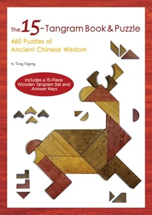 Imagen del vendedor de 15-Tangram Book & Puzzle : 460 Puzzles of Ancient Chinese Wisdom a la venta por GreatBookPrices