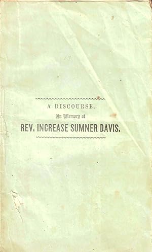 Imagen del vendedor de An Example of Ministerial Fidelity and Success: A Discourse, In Memory of Rev. Increase Sumner Davis, Delivered at Wentworth, N.H., May 9th, 1865 by Request of the Congregational Church in That Place and Appointment of Orange Association, Then Present; also at Piermont, N.H., May 28th, 1865 a la venta por Kenneth Mallory Bookseller ABAA