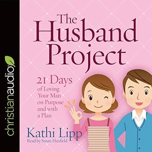 Seller image for Husband Project : 21 Days of Loving Your Man on Purpose and With a Plan for sale by GreatBookPrices