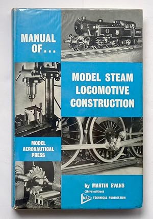 Immagine del venditore per MANUAL OF MODEL STEAM LOCOMOTIVE CONSTRUCTION venduto da Roger Godden