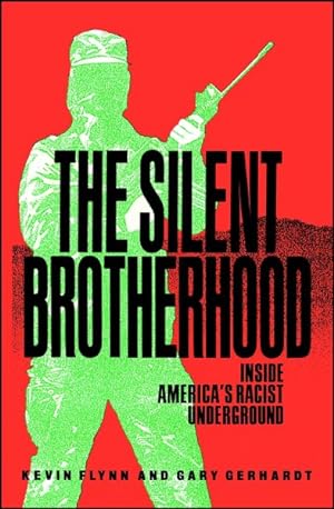 Immagine del venditore per Silent Brotherhood : Inside America's Racist Underground venduto da GreatBookPrices