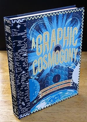Seller image for A Graphic Cosmogony: 24 Artists Take on 7 Pages to Tell Their Tales of the Creation of Everything for sale by The BiblioFile
