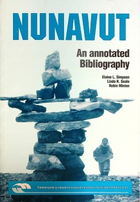 Seller image for Nunavut: An Annotated Bibliography for sale by Wonder Book