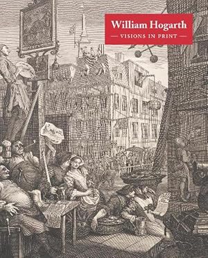 Imagen del vendedor de William Hogarth: Visions in Print (Hardcover) a la venta por AussieBookSeller