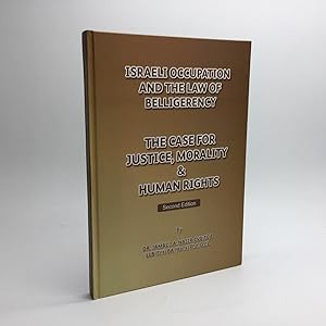 Seller image for ISRAELI OCCUPATION AND THE LAW OF BELLIGERENCY: THE CASE FOR JUSTICE, MORALITY AND HUMAN RIGHTS. [SIGNED] for sale by Any Amount of Books