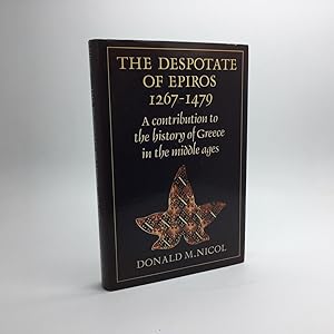 Imagen del vendedor de THE DESPOTATE OF EPIROS 1267-1479: A CONTRIBUTION TO THE HISTORY OF GREECE IN THE MIDDLE AGES. a la venta por Any Amount of Books