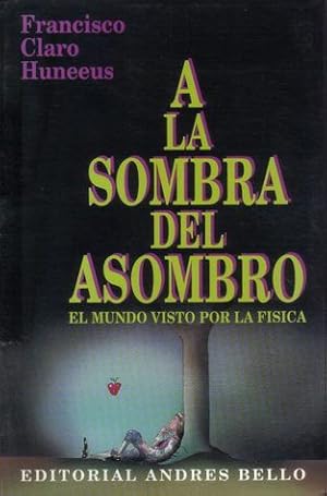 Seller image for A La Sombra Del Asombro for sale by Green Libros