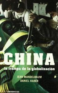 Seller image for China La Trampa De La Globalizaci?n for sale by Green Libros