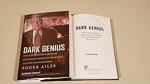 Imagen del vendedor de Dark Genius: The Influential Career Of Legendary Political Operative And Fox News Founder, Roger Ailes: Inscribed a la venta por SkylarkerBooks