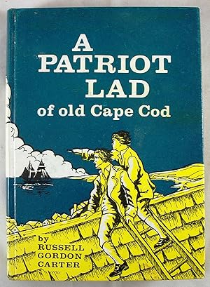 Image du vendeur pour A Patriot Lad of Old Cape Cod (American Revolution Bicentennial 1776-1976) mis en vente par Baltimore's Best Books