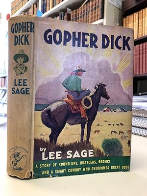 Gopher Dick. The story of a northern cow-puncher.