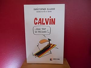 Calvin sans trop se fatiguer