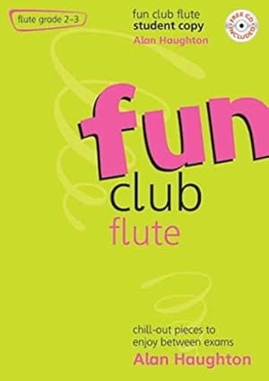 Seller image for Fun Club Flute - Grade 2-3 Teacher Copy - Chill-out pieces to enjoy between exams for sale by WeBuyBooks