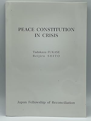 Peace Constitution in Crisis [FIRST EDITION]