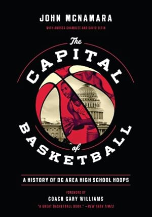 Seller image for Capital of Basketball : A History of Dc Area High School Hoops for sale by GreatBookPrices