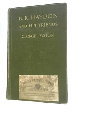 Bild des Verkufers fr B R Haydon and His Friends zum Verkauf von World of Rare Books