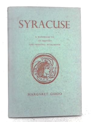 Seller image for Syracuse: A Handbook to Its History and Principal Monuments for sale by World of Rare Books