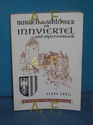 Bild des Verkufers fr Burgen und Schlsser in Obersterreich Teil: 2., Innviertel und Alpenvorland zum Verkauf von Antiquarische Fundgrube e.U.