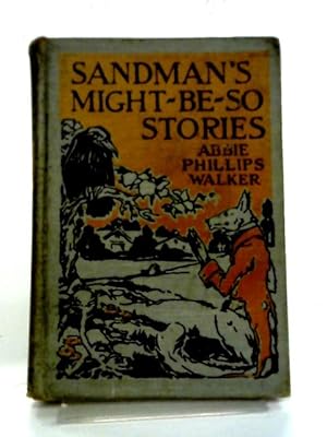 Image du vendeur pour Sandman's Might-Be-So Stories mis en vente par World of Rare Books