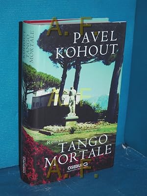 Seller image for Tango mortale : Roman. Pavel Kohout. Aus dem Tschech. von Silke Klein for sale by Antiquarische Fundgrube e.U.