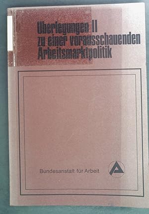 Image du vendeur pour berlegungen II zu einer vorausschauenden Arbeitsmarktpolitik. mis en vente par books4less (Versandantiquariat Petra Gros GmbH & Co. KG)