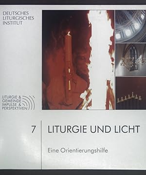 Seller image for Liturgie und Licht. Eine Orientierungshilfe. Deutsches Liturgisches Institut 7. for sale by books4less (Versandantiquariat Petra Gros GmbH & Co. KG)